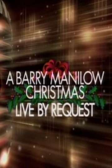A Barry Manilow Christmas Live by Request Poster