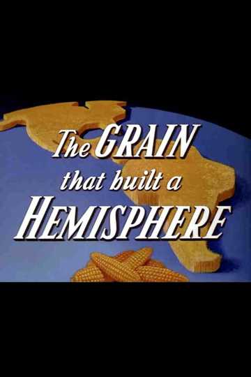 The Grain That Built a Hemisphere Poster