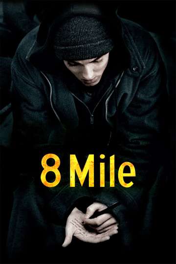 8 Mile 2002 Stream And Watch Online Moviefone