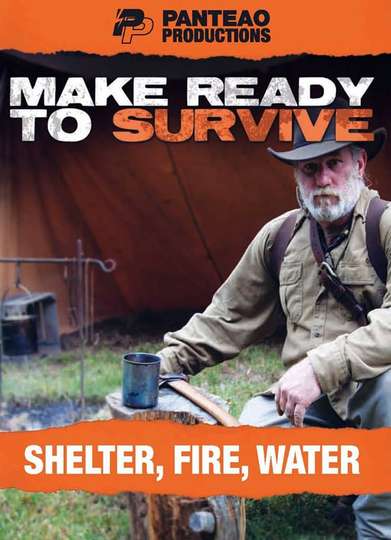 Make Ready To Survive - Shelter, Fire, Water Poster