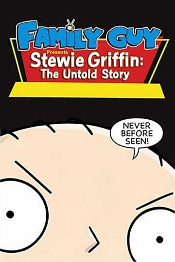 Family Guy Presents Stewie Griffin: The Untold Story Poster