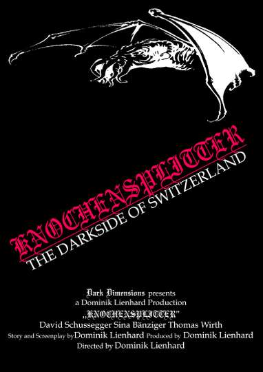 Knochensplitter  The Dark Side of Switzerland Poster