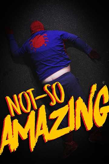 Not-So Amazing Poster