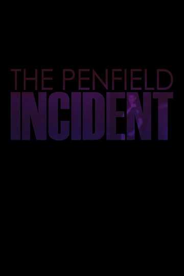 THE_PENFIELD_INCIDENT Poster