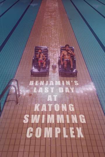 Benjamins Last Day At Katong Swimming Complex Poster