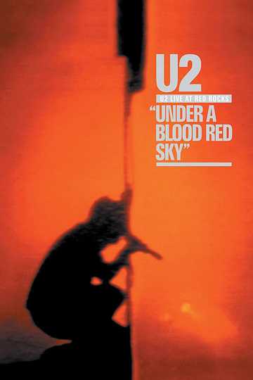 U2: Live at Red Rocks (Under a Blood Red Sky) Poster
