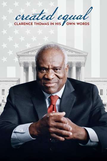 Created Equal Clarence Thomas in His Own Words Poster