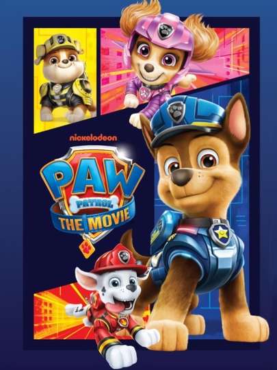 PAW Patrol: The Movie (2021) - Movie | Moviefone