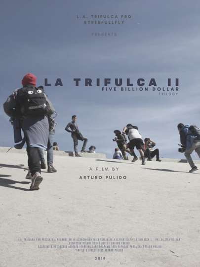 La Trifulca II Five Billion Dollar A Trilogy