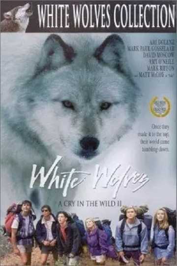 White Wolves - A Cry in the Wild II Poster