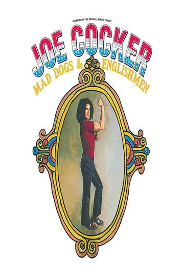 Joe Cocker Mad Dogs And Englishmen Full Movie Joe Cocker - Mad Dogs & Englishmen (1971) - Stream and Watch Online