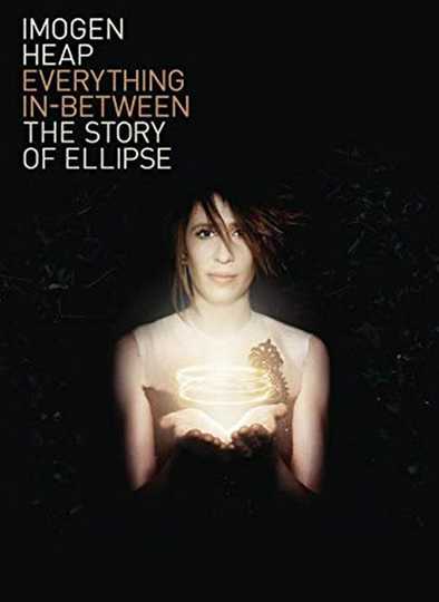 Everything In-Between: The Story of Ellipse Poster