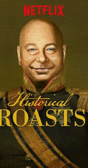 Historical Roasts