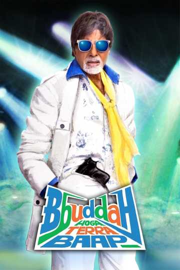 Buddha hoga tera baap full movie, online watch bollywood