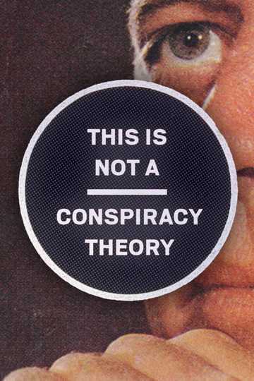 This is Not a Conspiracy Theory Poster