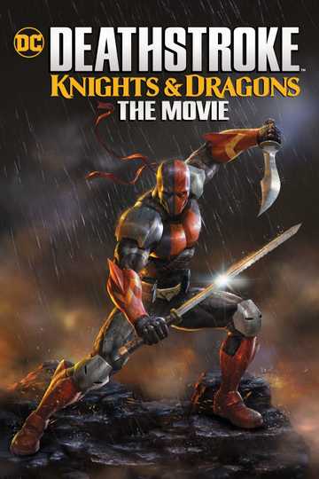 Deathstroke: Knights & Dragons - The Movie Poster