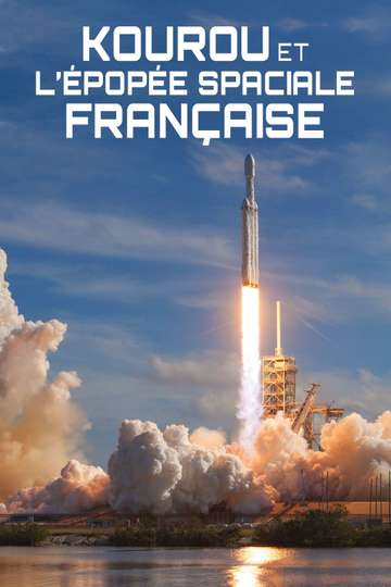 Kourou et lépopée spatiale française Poster