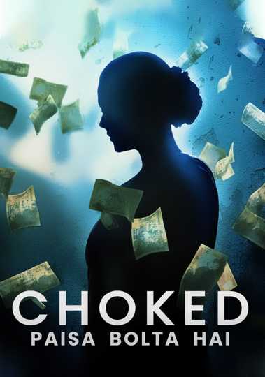 Choked: Paisa Bolta Hai Poster