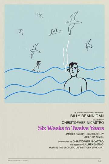 Six Weeks to Twelve Years Poster