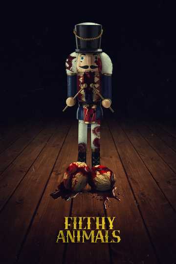 Filthy Animals Poster