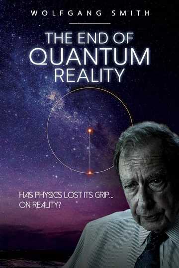 The End of Quantum Reality Poster