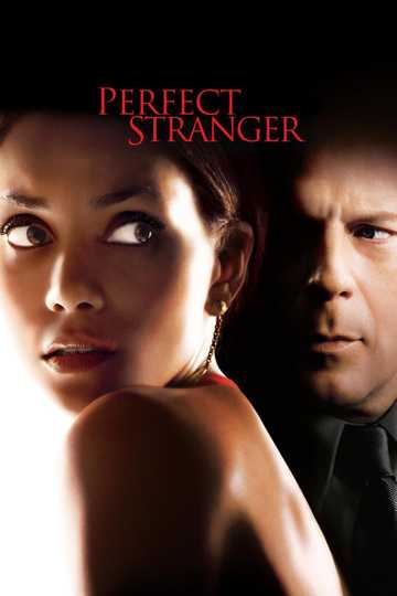 Perfect Stranger (2007) - Movie | Moviefone