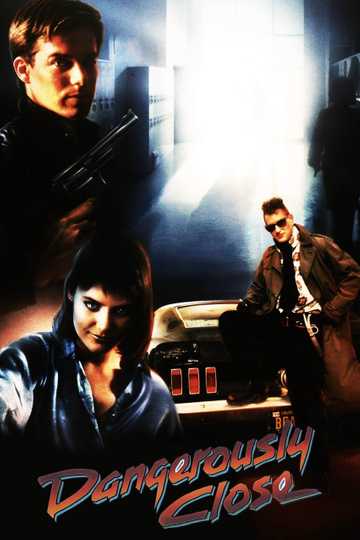 Dangerously Close Poster