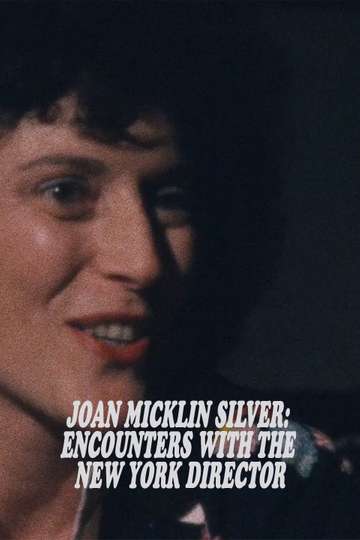 Joan Micklin Silver: Encounters with the New York Director Poster