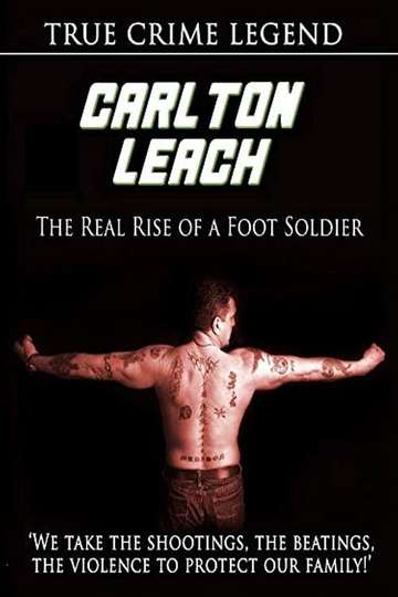 Carlton Leach Real Rise of a Footsoldier