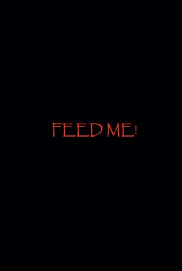 Feed Me Poster