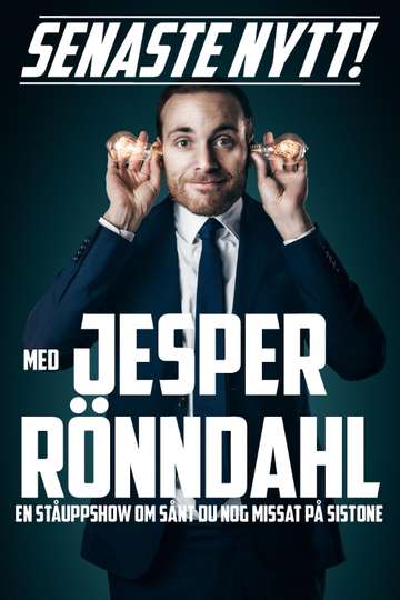 Senaste nytt med Jesper Rönndahl Poster