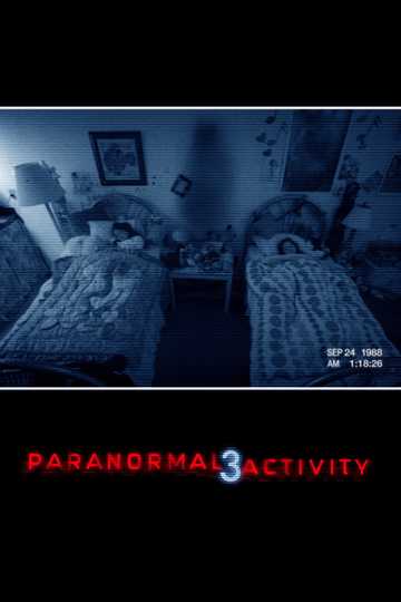 Paranormal Activity 3 2011 Stream And Watch Online Moviefone