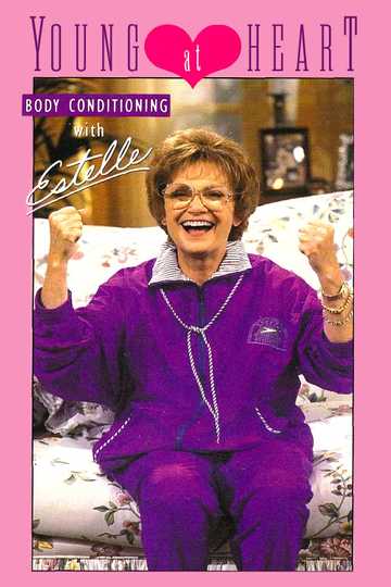 Young at Heart: Body Conditioning with Estelle Poster