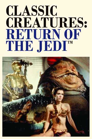 Classic Creatures: Return of the Jedi Poster