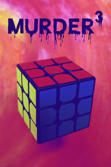 Murder (Cubed)