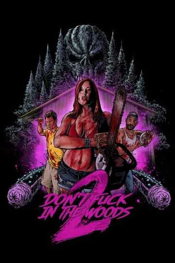 Don’t Fuck In The Woods 2 Poster