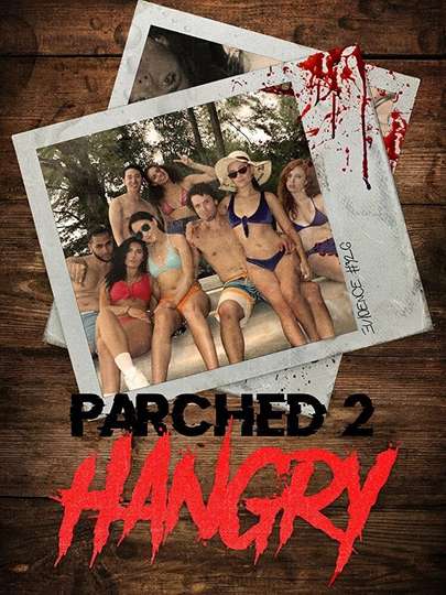 Parched 2 Hangry Poster
