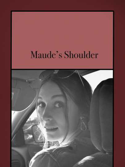 Maude's Shoulder Poster