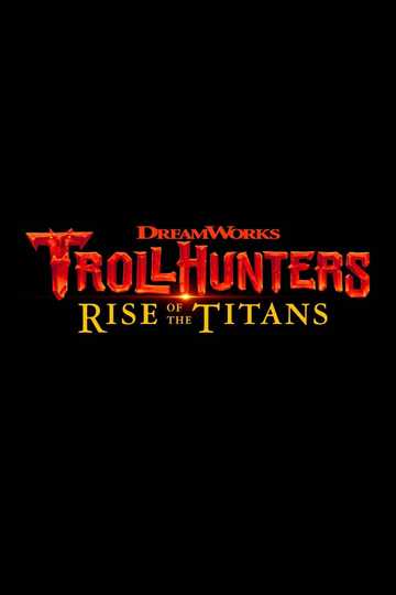 Trollhunters: Rise of the Titans Poster