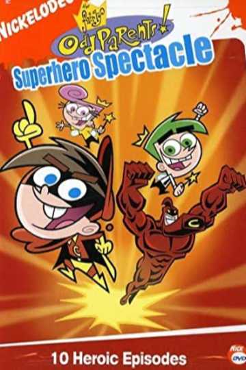 Fairly OddParents: Superhero Spectacle Poster