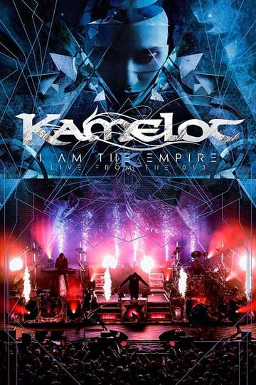 Kamelot  I Am The Empire Live From the 013 Poster