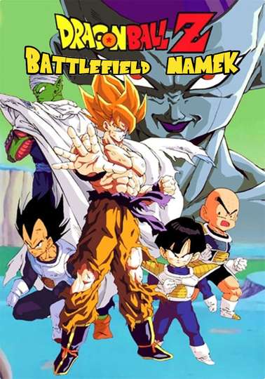 Dragon Ball Z Battlefield Namek Cast And Crew Moviefone