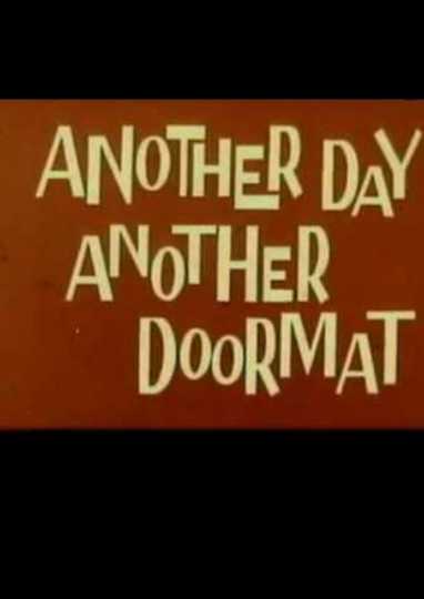 Another Day, Another Doormat Poster