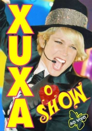 Xuxa O Show  Ao Vivo Poster