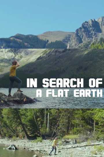 In Search of a Flat Earth Poster