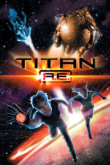 Titan A.E. (2000) - Movie | Moviefone