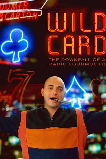 Wild Card: The Downfall of a Radio Loudmouth Poster