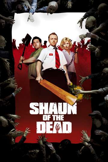 Shaun Of The Dead 2004 Stream And Watch Online Moviefone