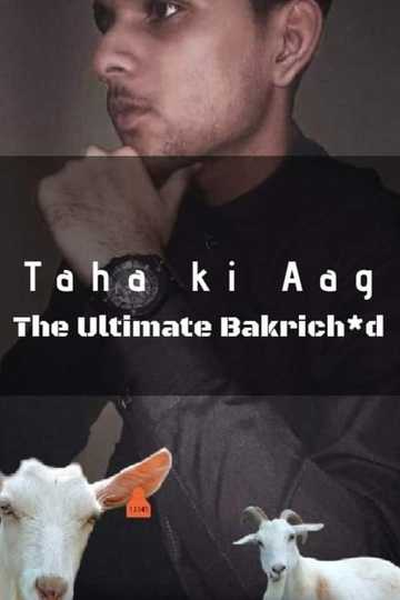 Taha Ki Aag - The Ultimate Bakrich*d Poster