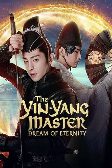 The Yin-Yang Master: Dream of Eternity (2021) - Cast and ...